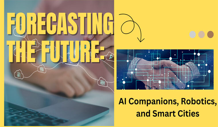 Predicting Emerging Trends: AI Companions, Advanced Robotics, and AI-Powered Cities