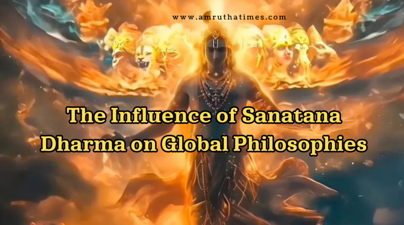 The Influence of Sanatana Dharma on Global Philosophies