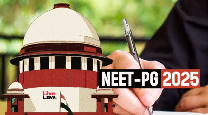 NEET PG 2025 Postponed by Supreme Court Order