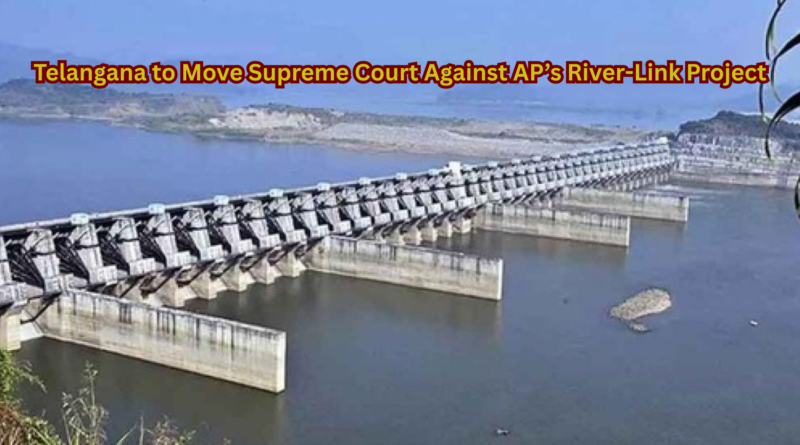 Telangana to Move Supreme Court Against AP’s River-Link Project