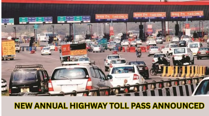 NEW ANNUAL HIGHWAY TOLL PASS ANNOUNCED