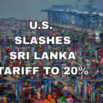 U.S. ANNOUNCES 20% TARIFF ON SRI LANKAN EXPORTS